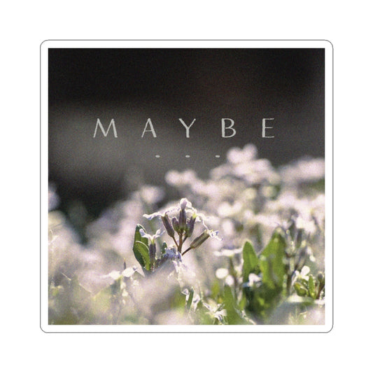 Maybe... Cover Art Sticker
